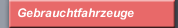 Gebrauchtfahrzeuge